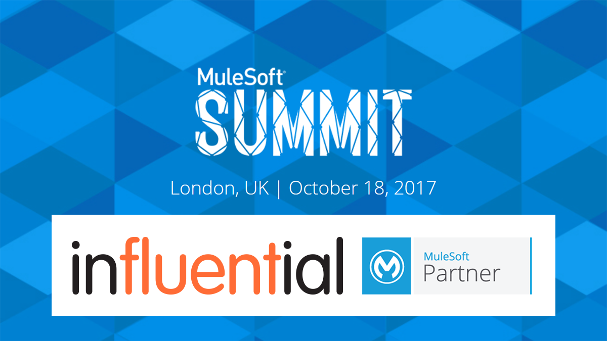 MuleSoft Summit London 2017, October 18th, with Official Partners Influential Software